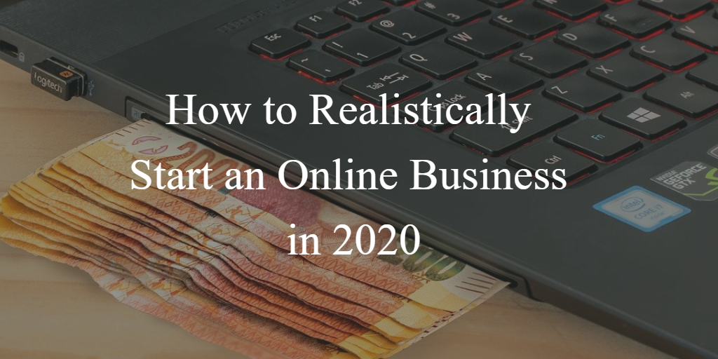How to Start an Online Business in 2020 that Actually Makes Money cover image